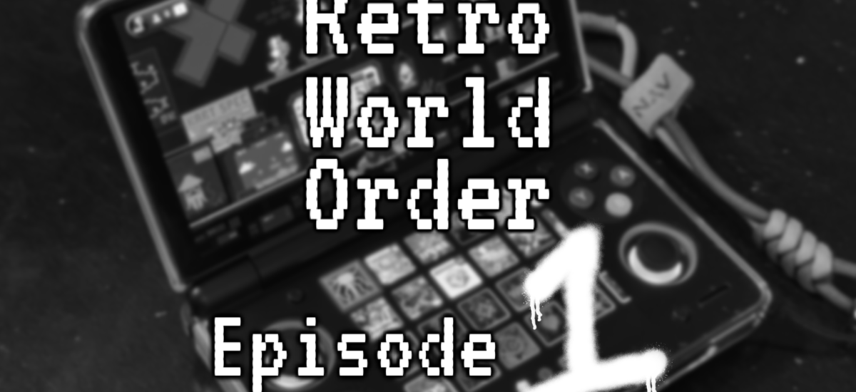 Love for the AYN Thor (Retro World Order Podcast Episode 1)