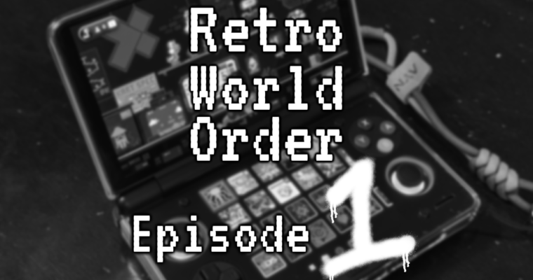Love for the AYN Thor (Retro World Order Podcast Episode 1)