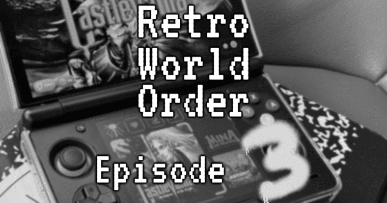 Retro World Order Ep 03 – Tickle your Pickle Pete